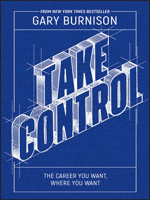Title details for Take Control by Gary Burnison - Wait list